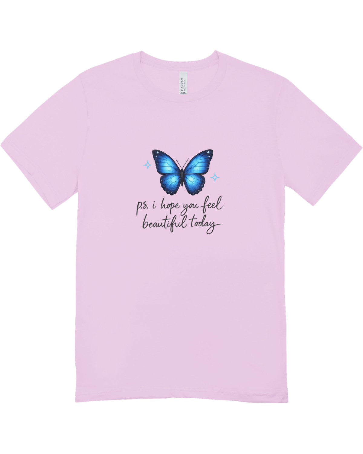 P.S. I Hope You Feel Beautiful Today - T-Shirt