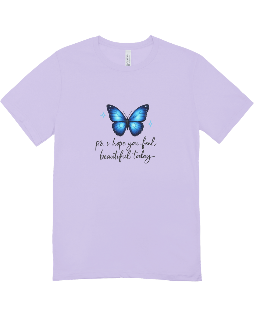 P.S. I Hope You Feel Beautiful Today - T-Shirt