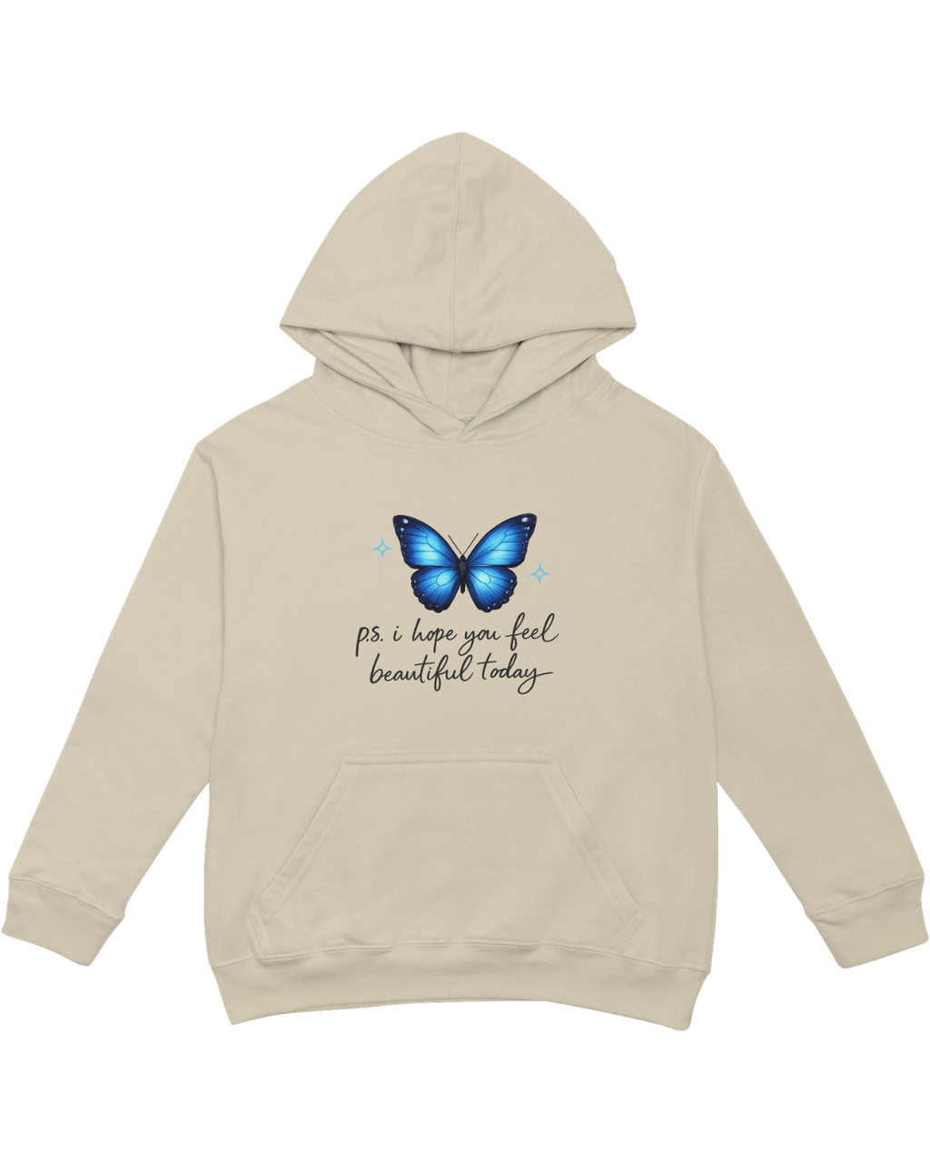 P.S. I Hope You Feel Beautiful Today - Hoodie