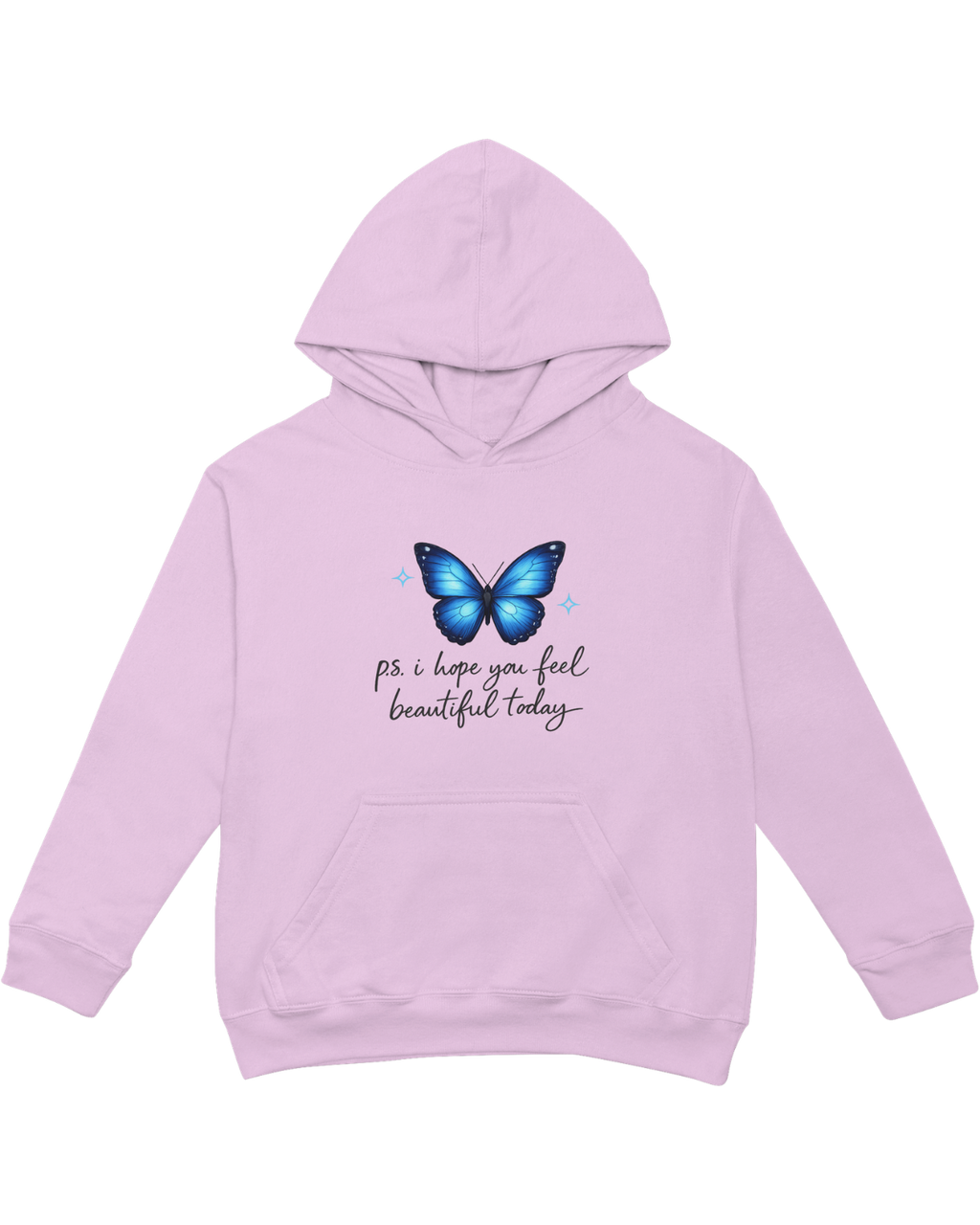 P.S. I Hope You Feel Beautiful Today - Hoodie