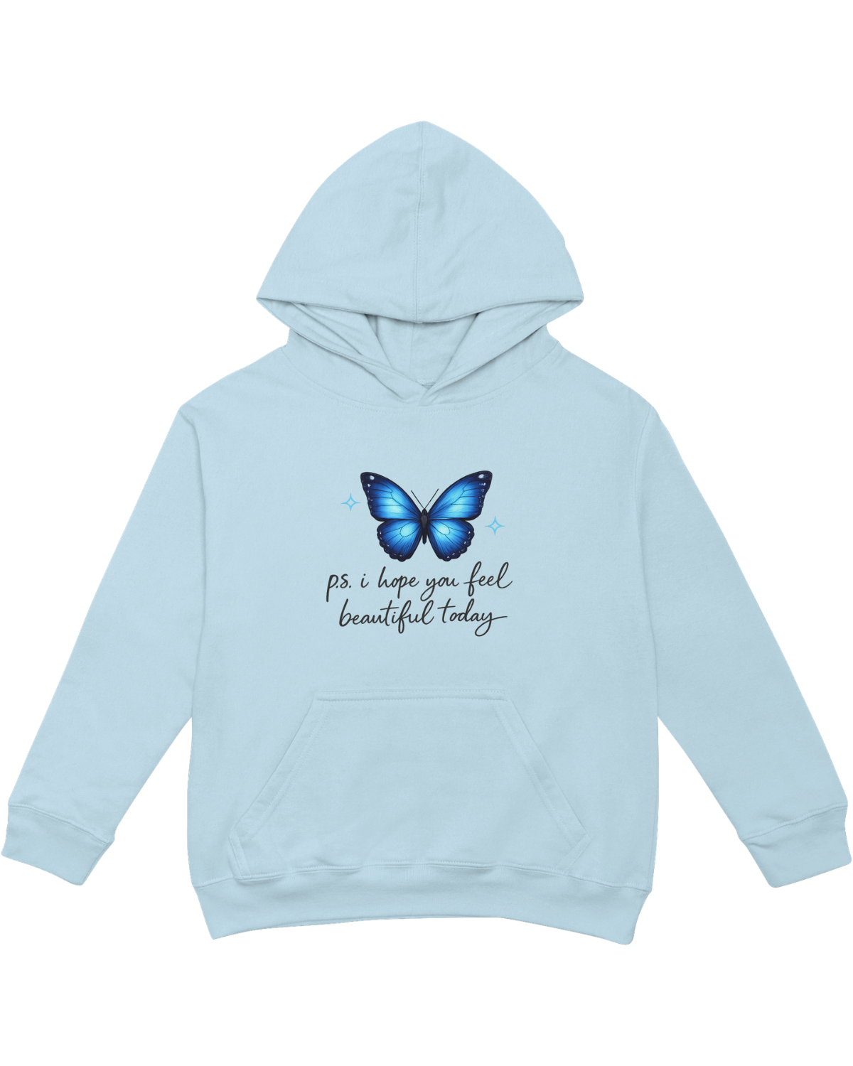 P.S. I Hope You Feel Beautiful Today - Hoodie