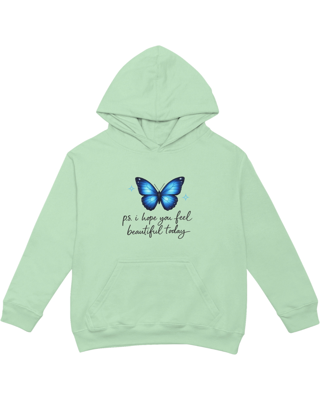 P.S. I Hope You Feel Beautiful Today - Hoodie
