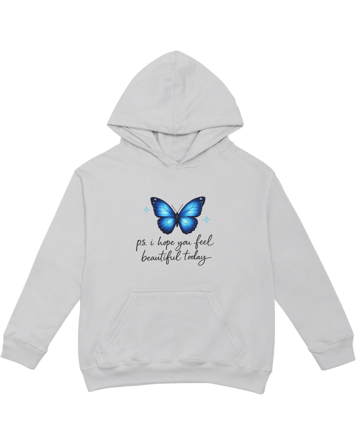 P.S. I Hope You Feel Beautiful Today - Hoodie