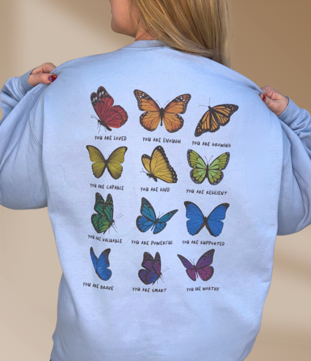 You Are Enough; Butterfly Affirmations - Sweatshirt